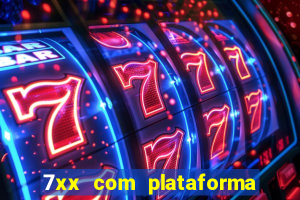 7xx com plataforma de jogos